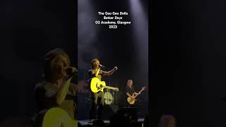 The Goo Goo Dolls - Better Days (Live) - Glasgow O2 Academy - June 2023 #googoodolls #gigs #glasgow