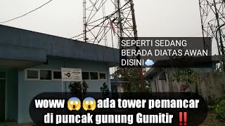 TOWER PEMANCAR ‼️ DIPUNCAK GUNUNG GUMITIR 😱😱 SEPERTI SEDANG BERADA DI ATAS AWAN.