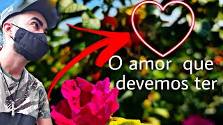 ESPERANÇA FÉ E AMOR, PORÉM O MAIOR É O AMOR! #reflexão #mensagem #bíblia #amor