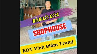 👉 Bán Shophouse  khu đô Thị Vĩnh điềm trung - Nha Trang.