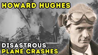 Howard Hughes - The Life-Changing Air Crashes | Biographical Documentary