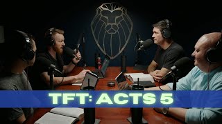 THE FORGING TABLE | Acts 5 feat. MATT CHANDLER (Ep. 624)