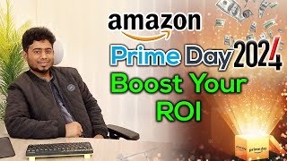 Boost Amazon FBA Sales on Prime Day 2024 | Amazon FBA Bangla Tutorial