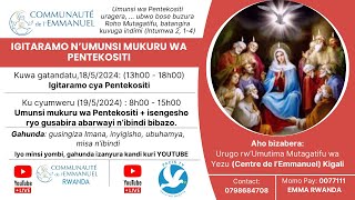 IGITARAMO CYA PENTEKOSITI - Centre de l'Emmanuel - Kigali (18/5/2024 - 13h00 - 18h00)