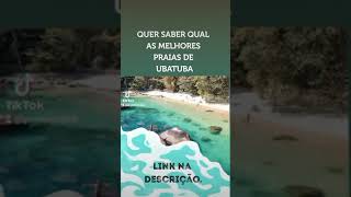 link do video das melhores praias de Ubatuba. https://youtu.be/mU9hmX7V_kI