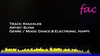 Knuckles, Slynk, Dance & Electronic, Happy, Background, Royalty Free, No Copyright, Vlog Music