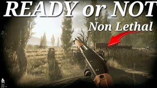 Ready or Not non lethal weapons!! - carrier's of the vine