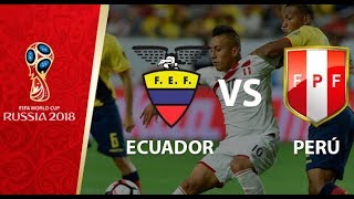 Ecuador vs. Perú - Eliminatorias Rusia 2018 - 050917