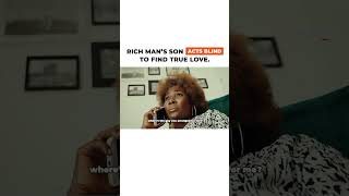 Rich Man’s son acts blind to find love #shorts #motivation #augustinededirector