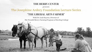 The Berry Center Lecture Series presents: 'The Liberal Arts Farmer' by Dr  Leah Bayens