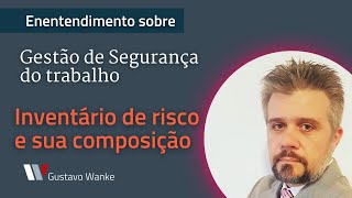 QUAIS SÃO OS ELEMENTOS QUE DEVEM COMPOR O INVENTÁRIO DE RISCO