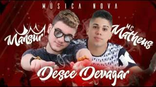 MC MANSUR E MC MATHEUS - DESCE DEVAGAR (ÁUDIO ORIGINAL)2016