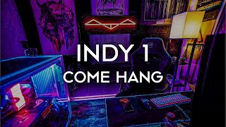 Indy 1 | Come Hang Out