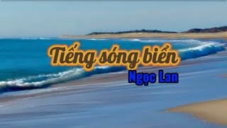 Tiếng sóng biển -  Ngọc Lan