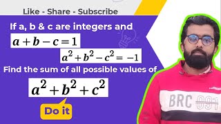 Find the sum of all possible values of a^2+b^2+c^2 || #EXPLANATION #maths #olympiadmaths