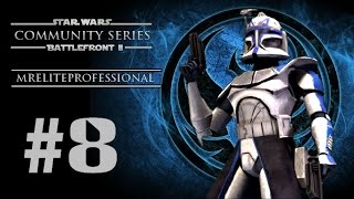 Star Wars Battlefront II (PC) HD: Community Series III: Episode 8 | MrEliteProfessional