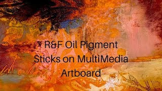 Abstract Art-R&F Oil Pigment Sticks on MultiMedia Artboard