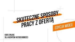 Skuteczne sposoby pracy z ofertą EDYCJA WIDEO – zapowiedź