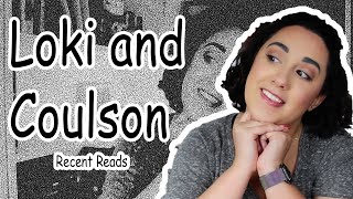 Loki and Coulson | Recent Reads