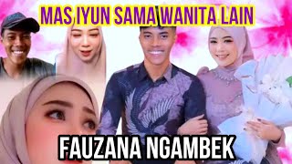 MAS IYUN LIVE FAUZANA || BUNDA CEMBURU KALAU MAS IYUN SAMA WANITA LAIN