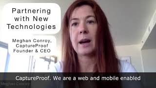 Partnering with New Technologies: CaptureProof