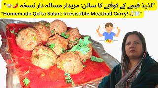 🍲 Qofta Salan Delight: How to Make Spicy Meatball Curry! ⭐" #QoftaSalanRecipe