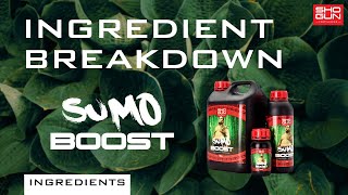 Ingredients Breakdown SHOGUN Sumo Boost - Flowering Booster