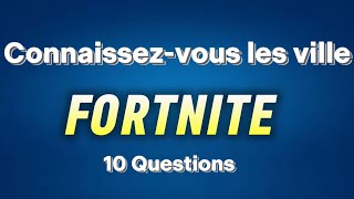 Quizz sur les villes de Fortnite