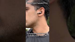 Soundpeats Capsule3 Pro+ - A phenomenal earbud you’ve never heard of!!