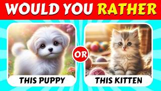 Would You Rather...? ANIMALS Edition 🐶😺 Quiz Kingdom