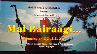 MAI BAIRAAGI - Promo || Ranveer Chauhan & Mehak Joshi || | Raj Tiger & Anisha Rangar ||