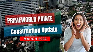 MARCH 2024 CONSTRUCTION UPDATE: Primeworld Pointe | Cebu Stellar Homes