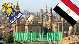 Viaggio al Cairo,in Egitto