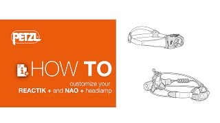 How to customize your REACTIK+ and NAO+ headlamp