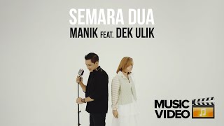 Manik feat.  Dek Ulik - Semara dua