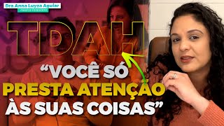 COMO SABER SE UMA PESSOA TEM TDAH? | Dra Anna Luyza Aguiar