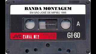 BANDA MONTAGEM EM SÃO JOSÉ DE MIPIBÚ 1995