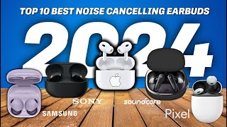 Top 10 Best Noise Cancelling Earbuds 2024  [Watch this Before Buy ]