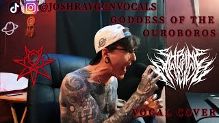 Shrine Of Malice Goddess Of The Ouroboros Vocal Cover x JoshRayGunVocals