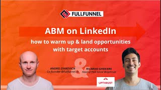 Account-based marketing on LinkedIn: How to warm up & land opportunities with target accounts