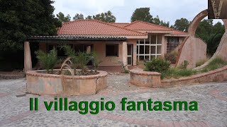 (Luoghi abbandonati) Il Villaggio fantasma