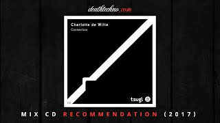 DT:Recommends | Tsugi 103 - Charlotte de Witte - Connection (2017) Mix CD