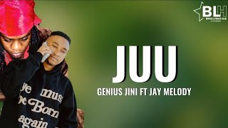 Genius Jini ft Jay Melody - Juu (Lyrics) Unajua mimi sina hela ila nikiwa na wewe najiona tajiri