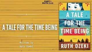 A Tale for the Time Being | Part 1 - Ruth (1.4) | Ruth Ozeki | Audiobook