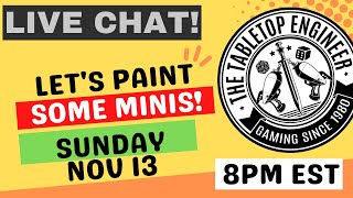 Let's Paint Some Minis! - LIVE SESSION NOV 13 8pm