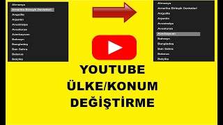 YouTube  Ülke/Konum Değiştirme Nasıl Yapılır ?