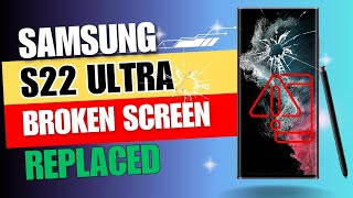 How to Replace Samsung Galaxy S22 Ultra Broken Screen | DIY Screen Repair Tutorial