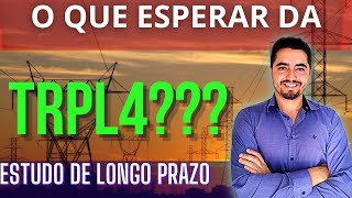 O QUE ESPERAR DA TRPL4? ESTUDO POSITION TRADE