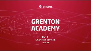 Grenton Academy - Part 1. Smart Home System Basics. What is Smart Home?