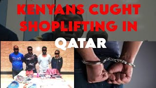 KENYANS COUGHT ON CAMERA SHOPLIFTING IN QATAR If You Have a Tendency to Steal in Malls Please Listen